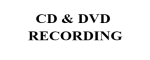 CD & DVD Recording